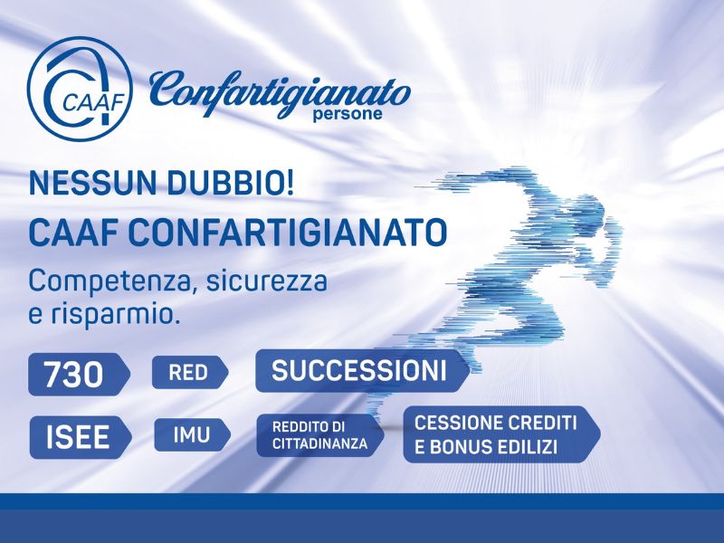 730, NESSUN DUBBIO: CAAF CONFARTIGIANATO!